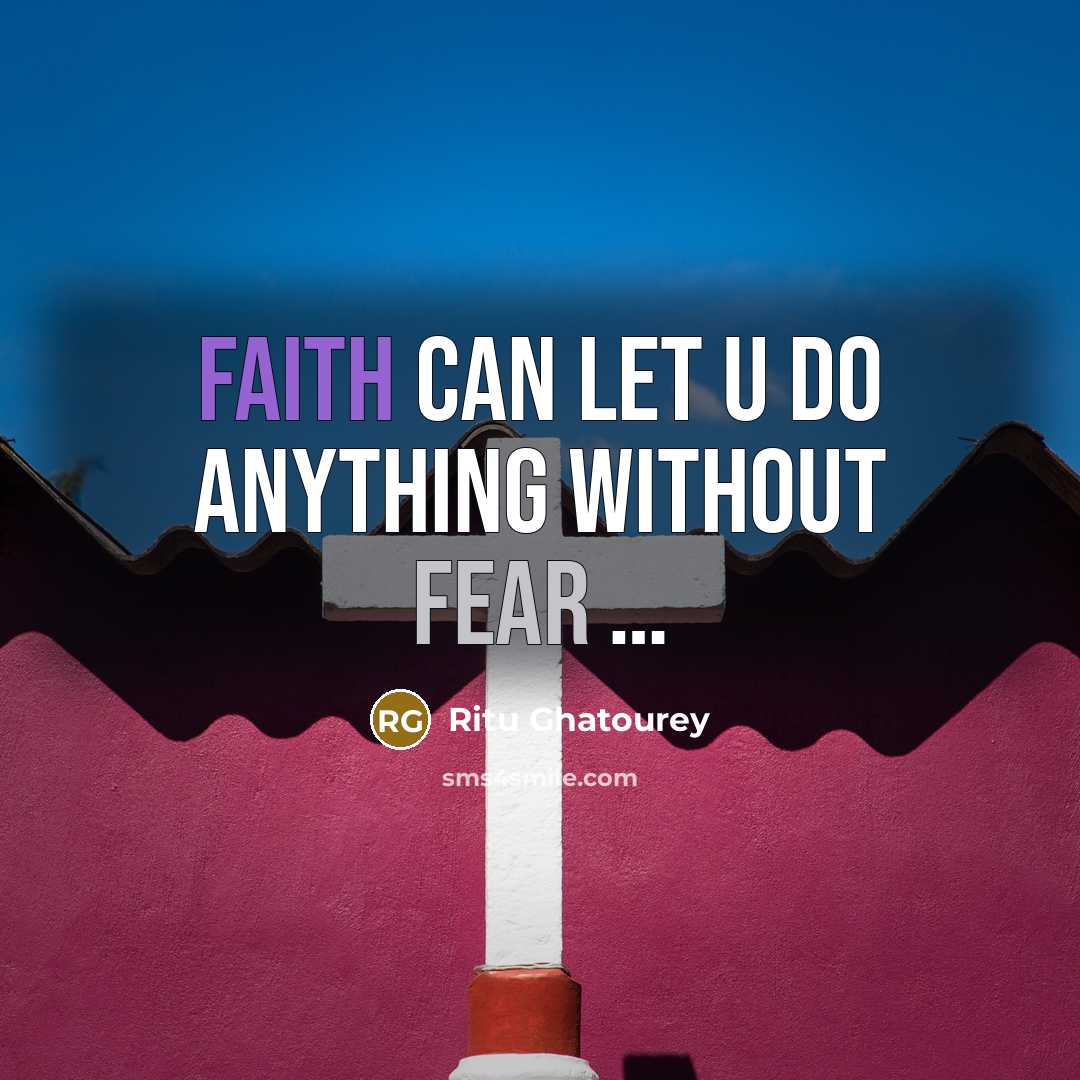 “FAITH can let u do anything without FEAR ....…” quote by Ritu Ghatourey
