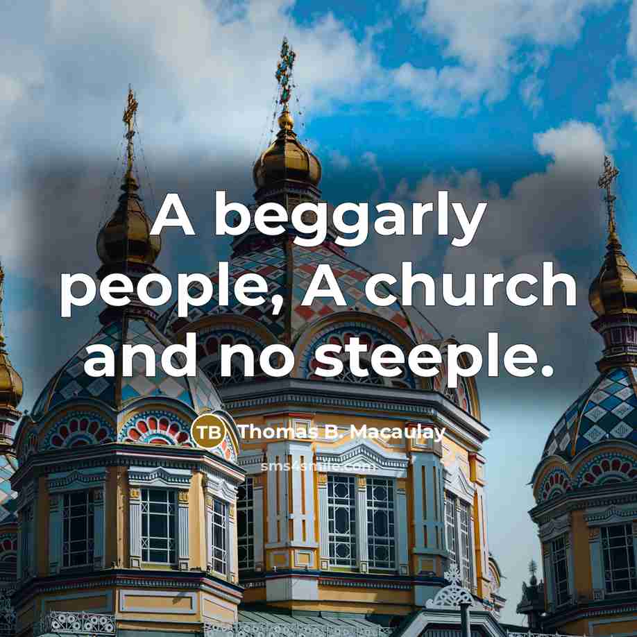 “A beggarly people, A church and no steeple.…” quote by Thomas B. Macaulay