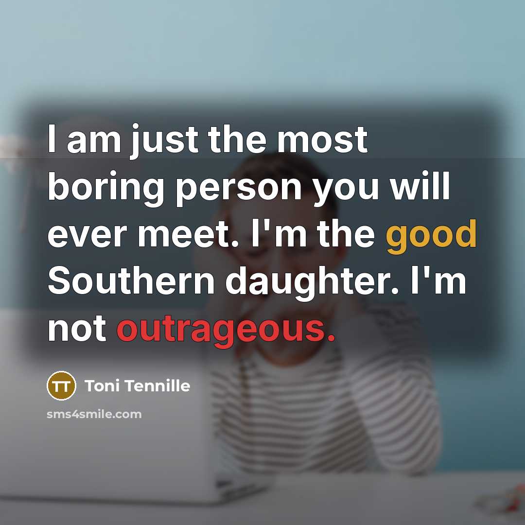 “I am just the most boring person you will ever…” quote by Toni Tennille