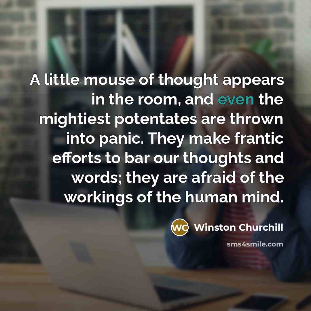 “A little mouse of thought appears in the room, and…” quote by Winston Churchill