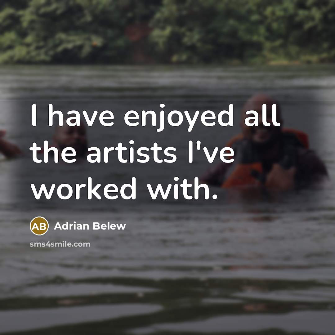 “I have enjoyed all the artists I've worked with.…” quote by Adrian Belew