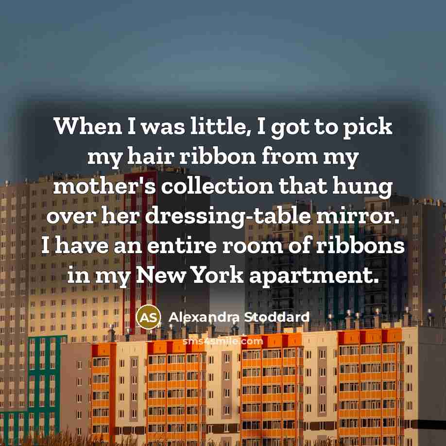 “When I was little, I got to pick my hair…” quote by Alexandra Stoddard