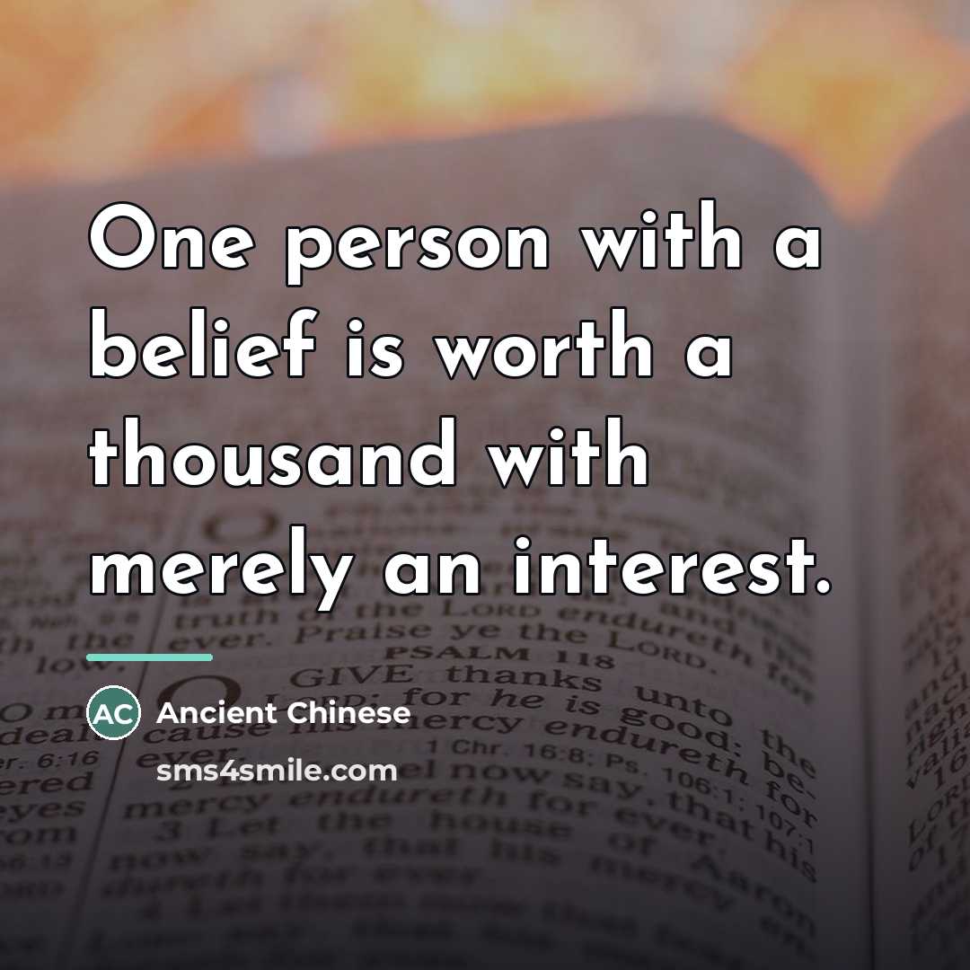 “One person with a belief is worth a thousand with…” quote by Ancient Chinese
