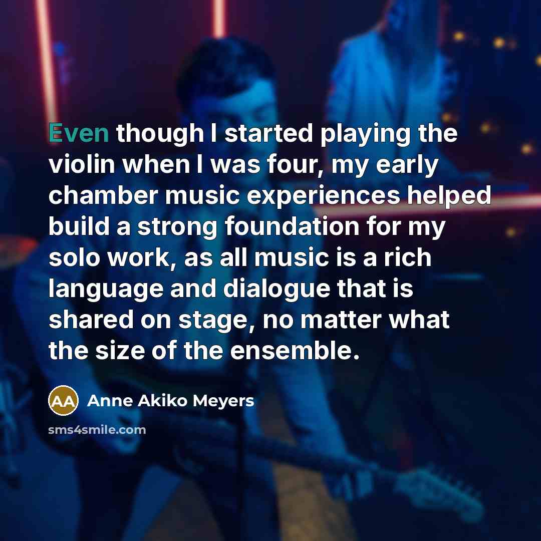 “Even though I started playing the violin when I was…” quote by Anne Akiko Meyers