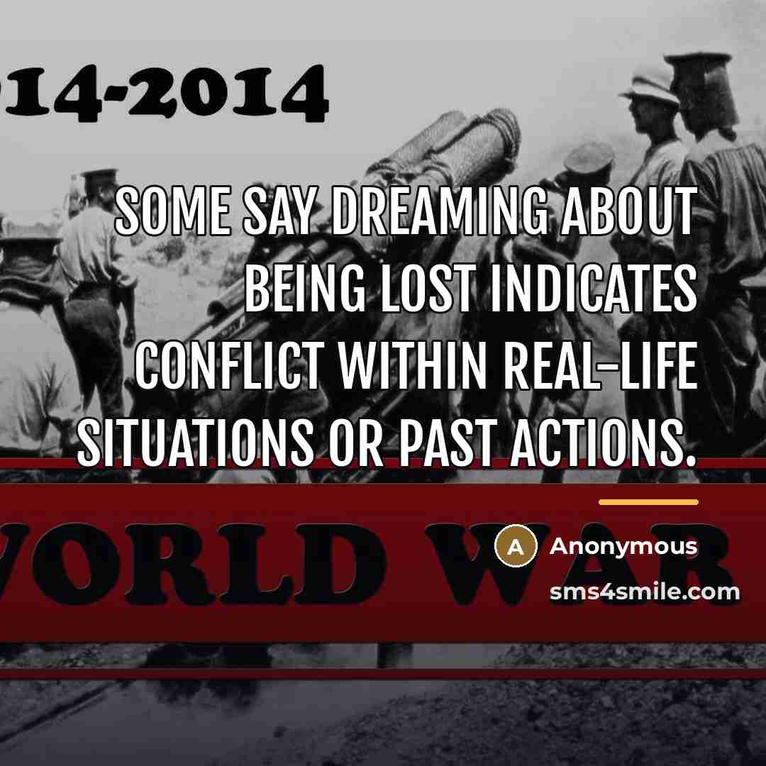 “Some say dreaming about being lost indicates conflict within real-life…” quote by Anonymous