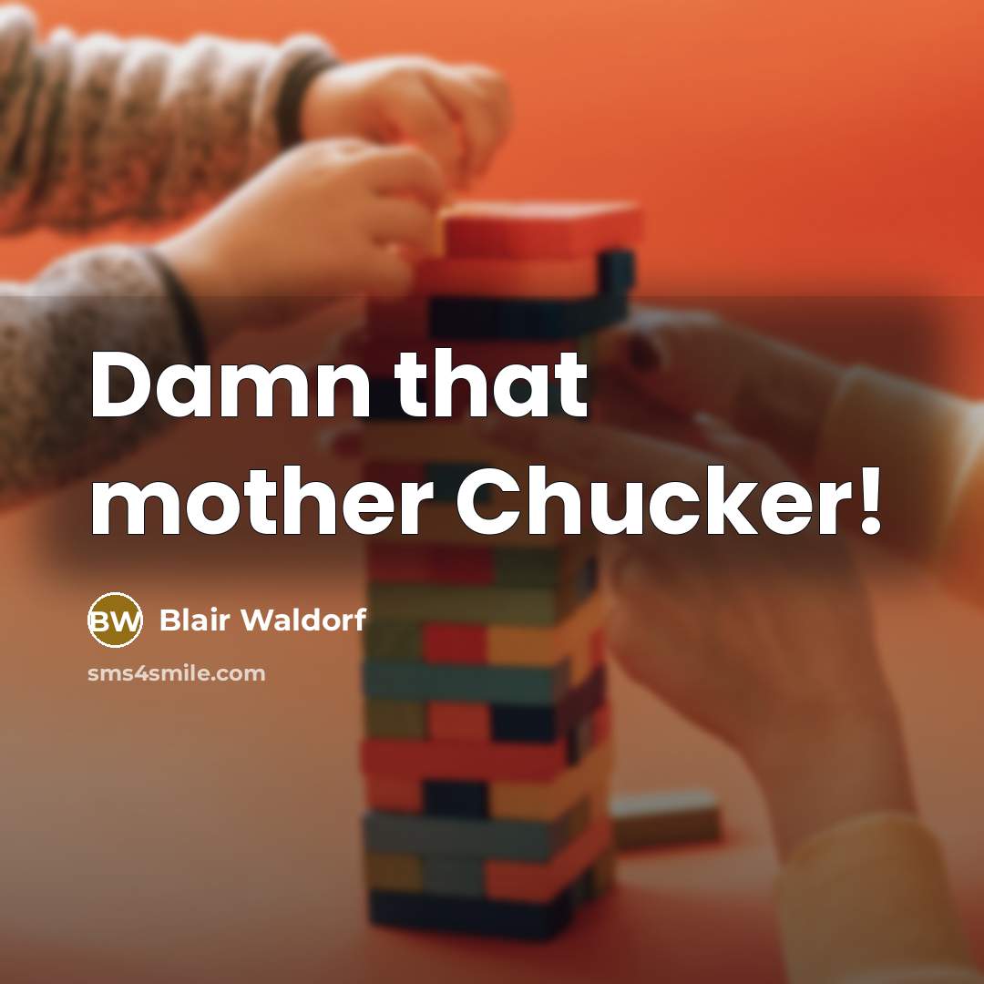 “Damn that mother Chucker!” quote by Blair Waldorf