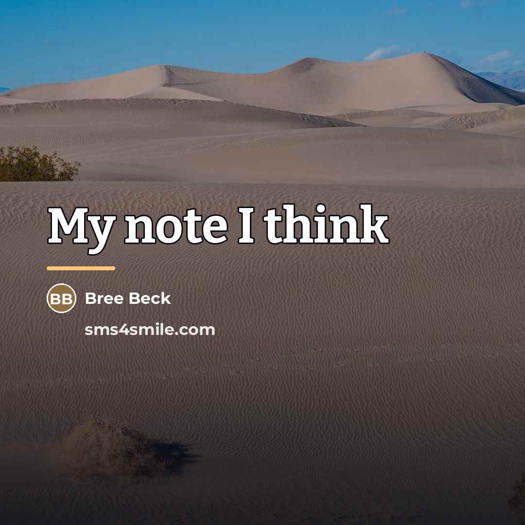 “My note I think…” quote by Bree Beck