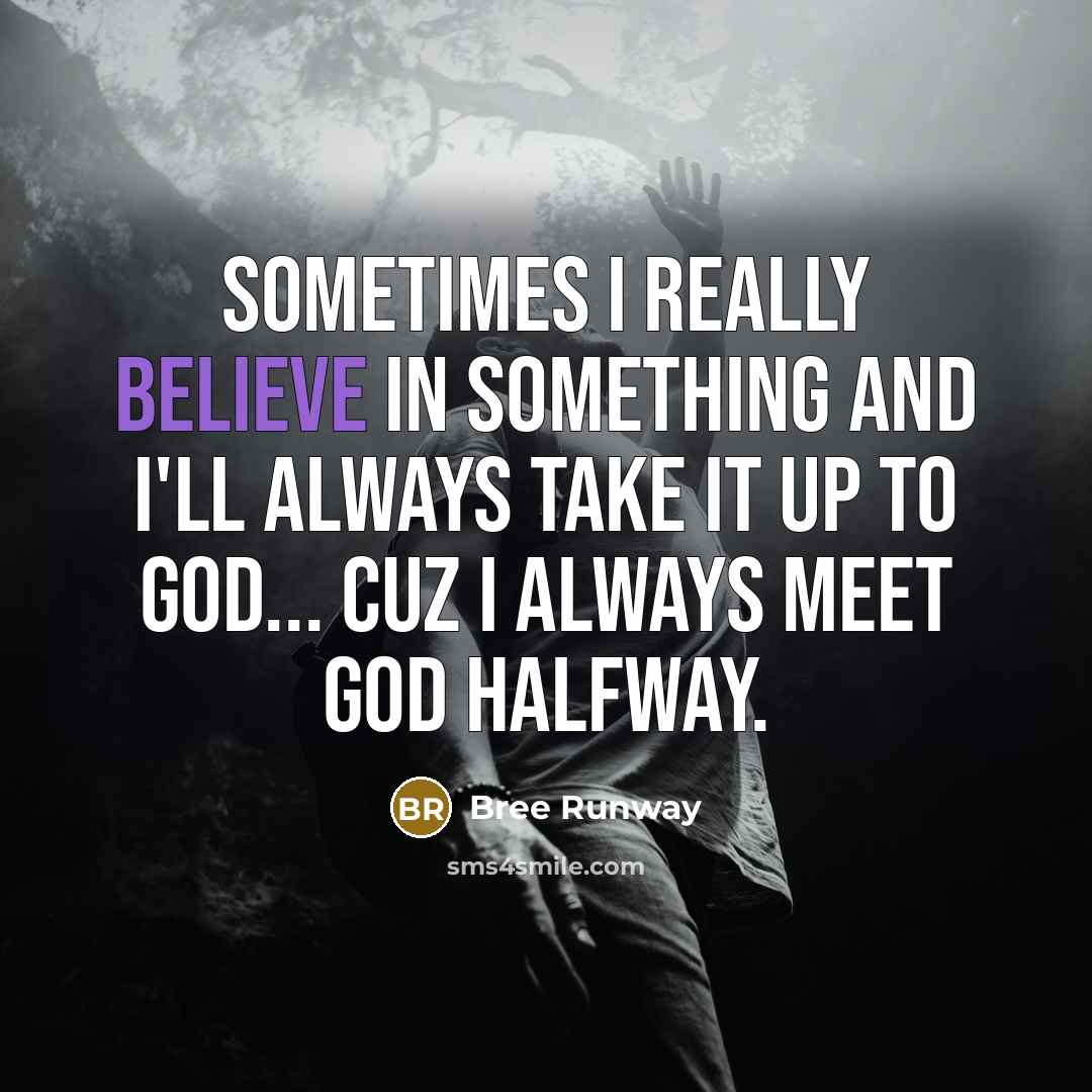 “Sometimes I really believe in something and I'll always take…” quote by Bree Runway