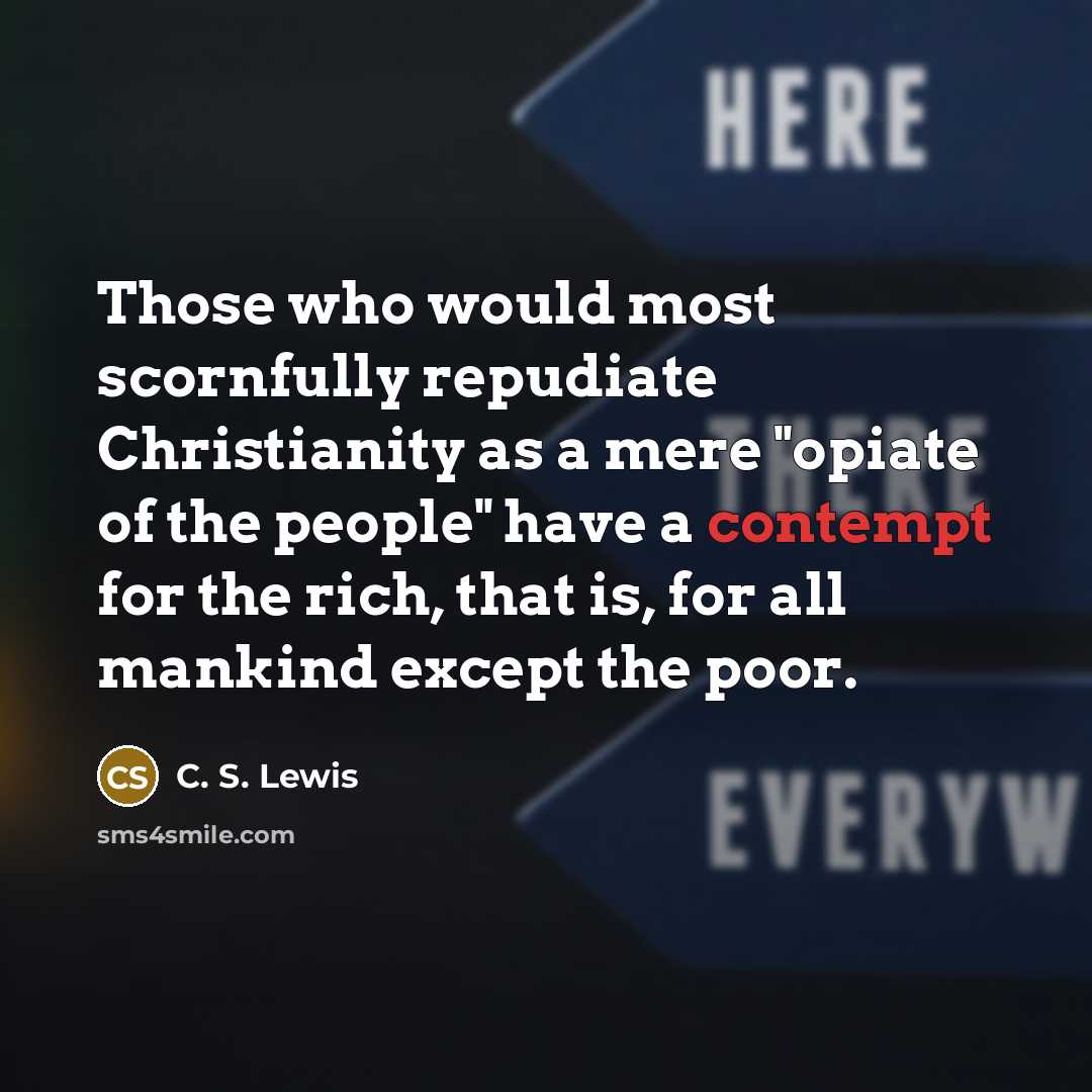 “Those who would most scornfully repudiate Christianity as a mere…” quote by C. S. Lewis