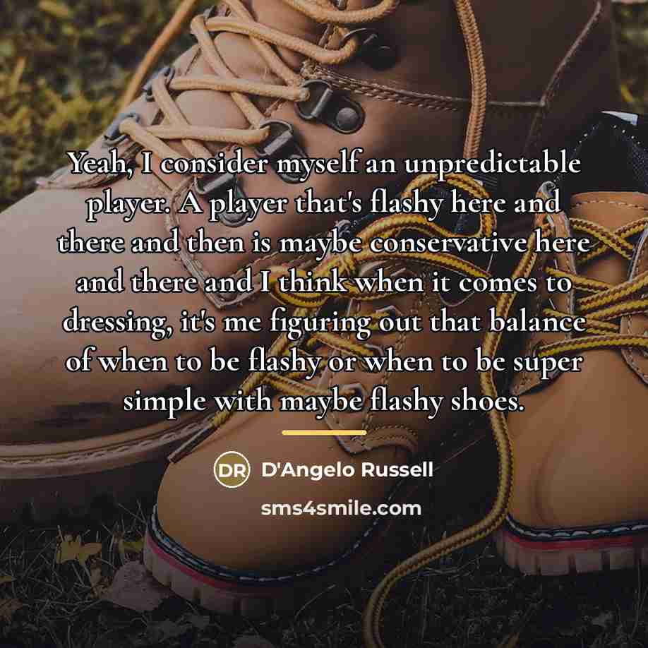 “Yeah, I consider myself an unpredictable player. A player that's…” quote by D'Angelo Russell
