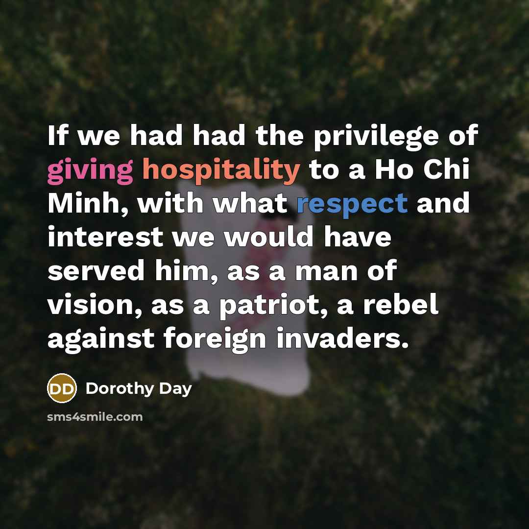 “If we had had the privilege of giving hospitality to…” quote by Dorothy Day