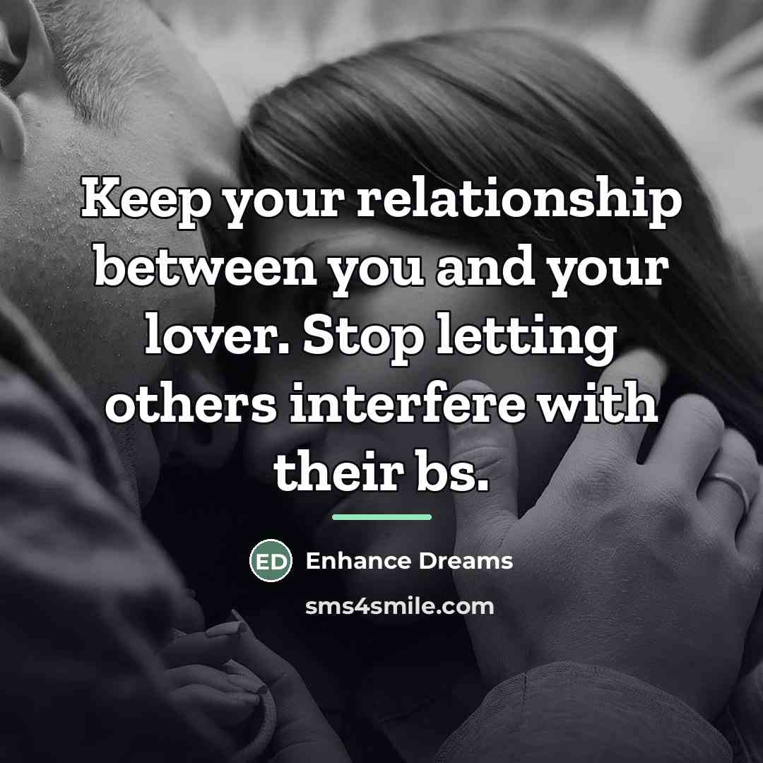 “Keep your relationship between you and your lover. Stop letting…” quote by Enhance Dreams