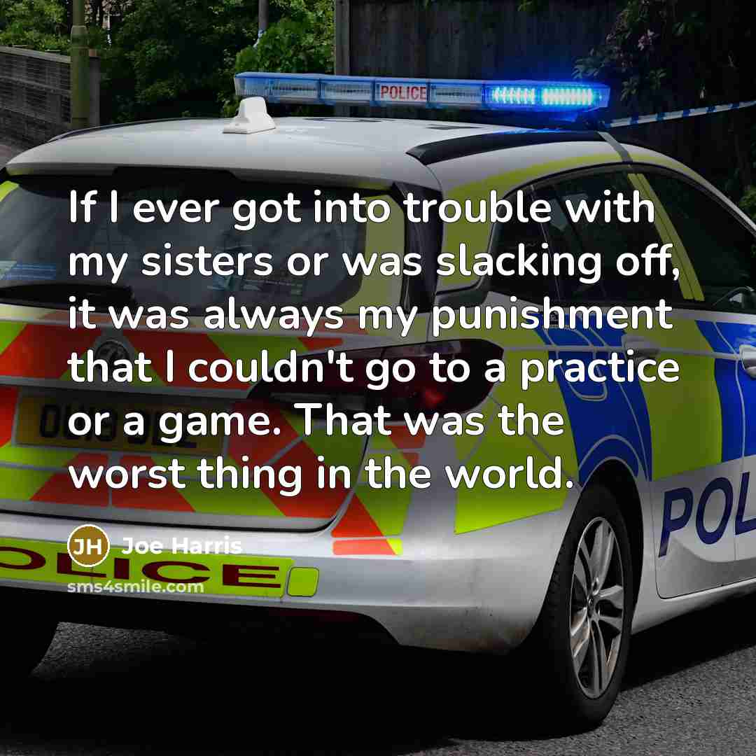 “If I ever got into trouble with my sisters or…” quote by Joe Harris