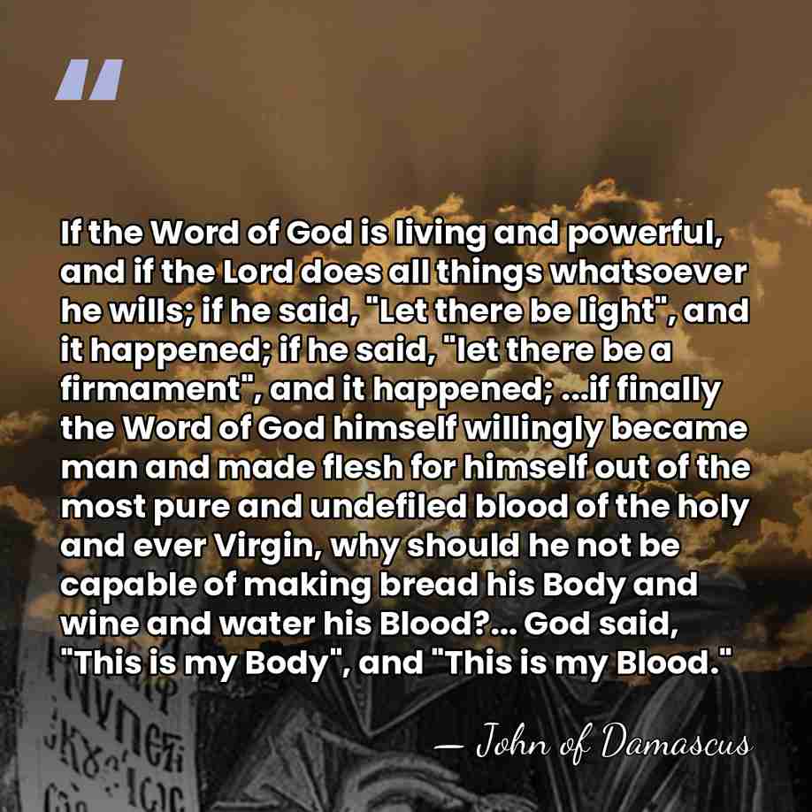 If the Word of God is living and powerful, and if the&hellip; - John of Damascus