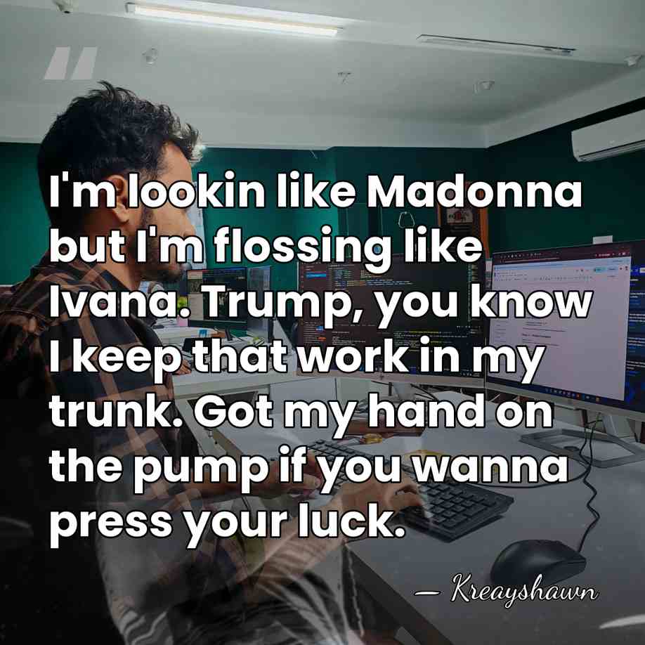 I'm lookin like Madonna but I'm flossing like Ivana. Trump, you know&hellip; - Kreayshawn