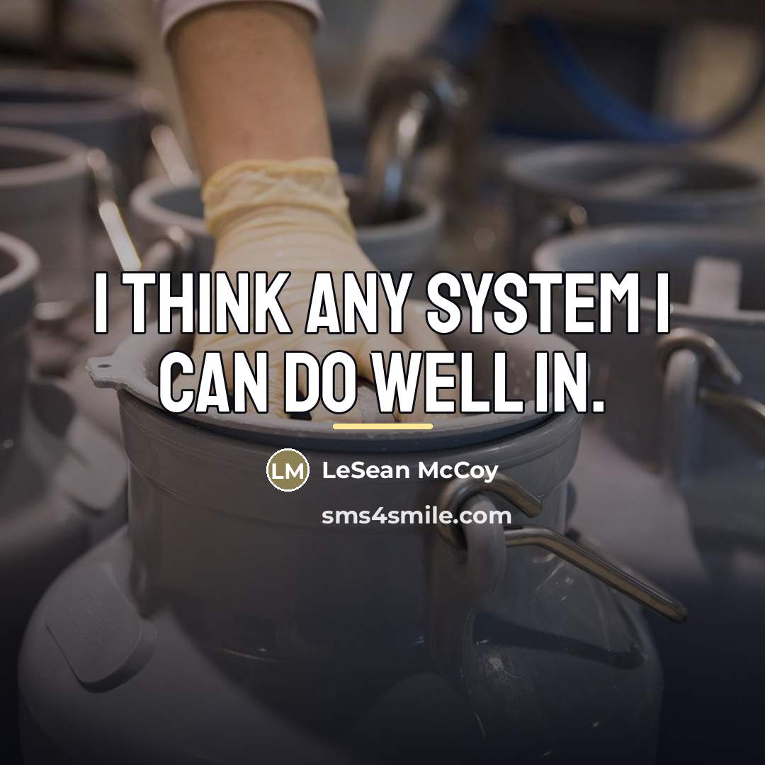 “I think any system I can do well in.…” quote by LeSean McCoy