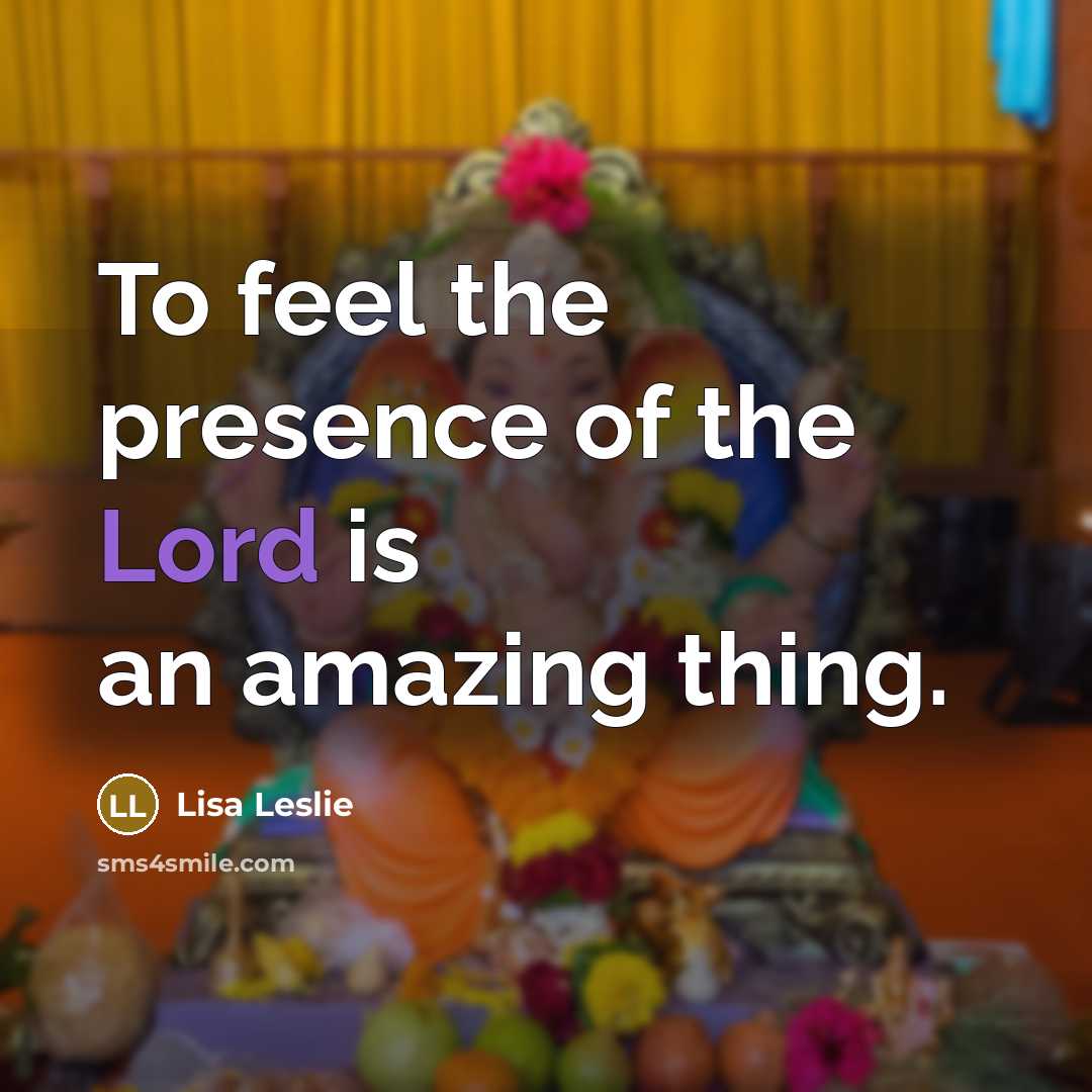“To feel the presence of the Lord is an amazing…” quote by Lisa Leslie