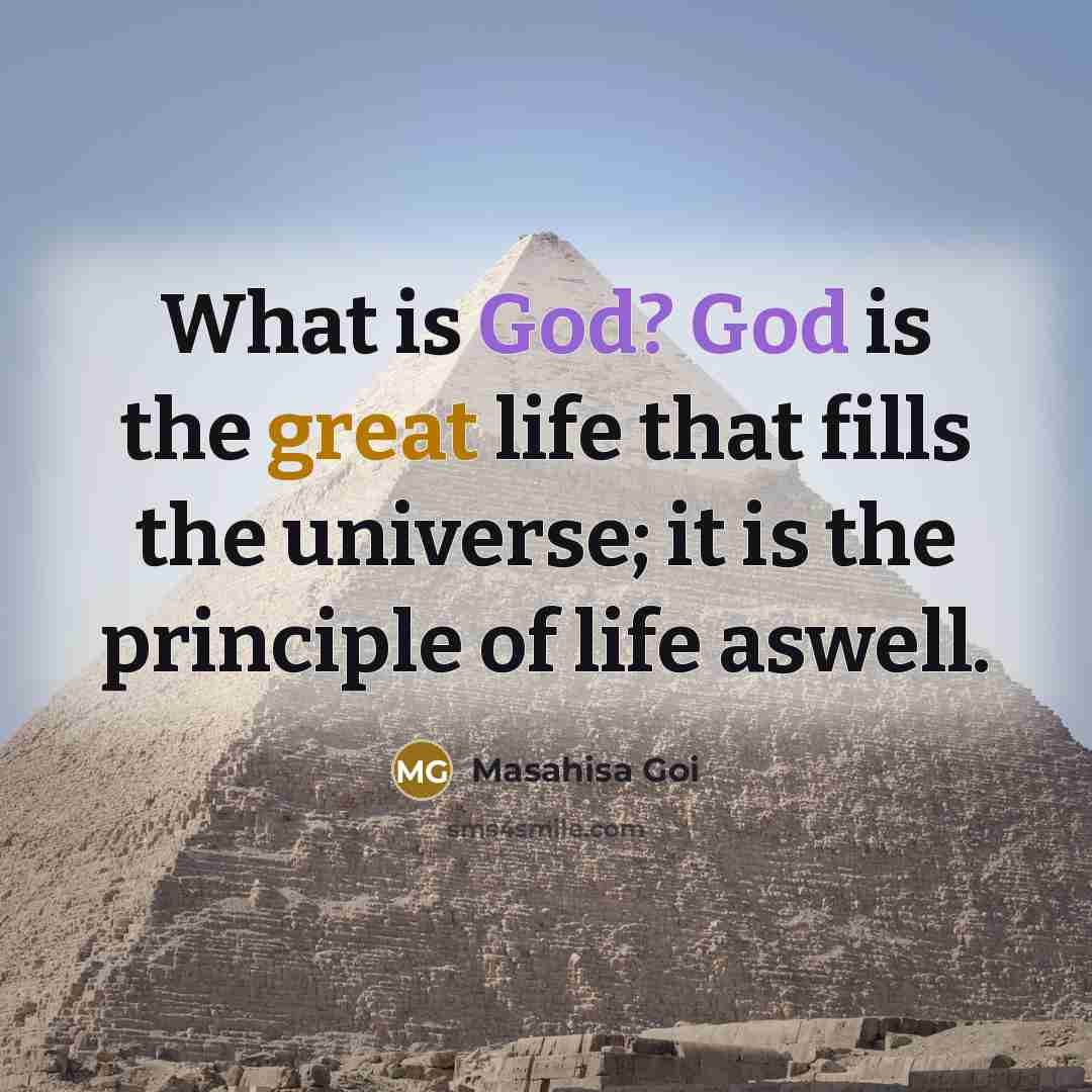 “What is God? God is the great life that fills…” quote by Masahisa Goi