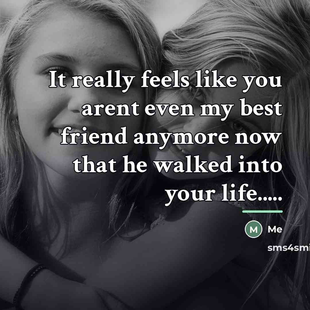 “It really feels like you arent even my best friend…” quote by Me