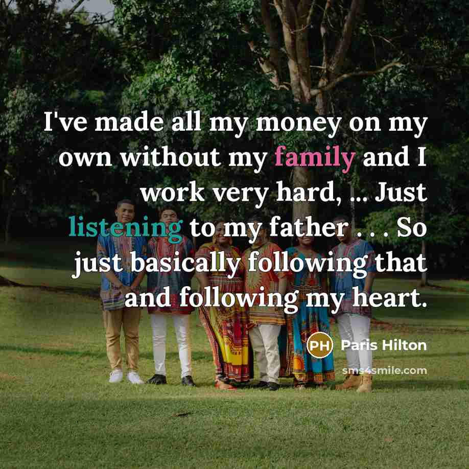 “I've made all my money on my own without my…” quote by Paris Hilton