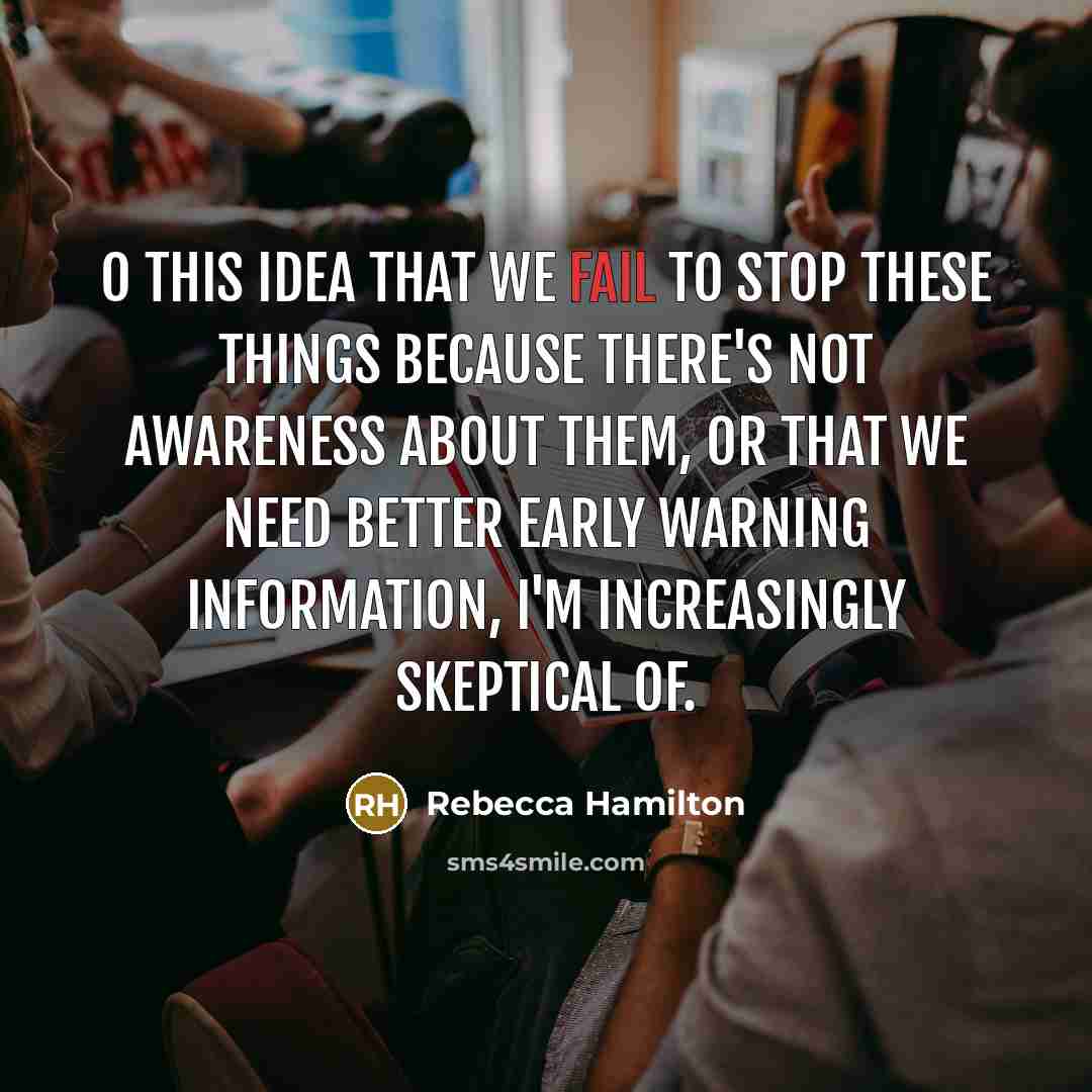 “o this idea that we fail to stop these things…” quote by Rebecca Hamilton
