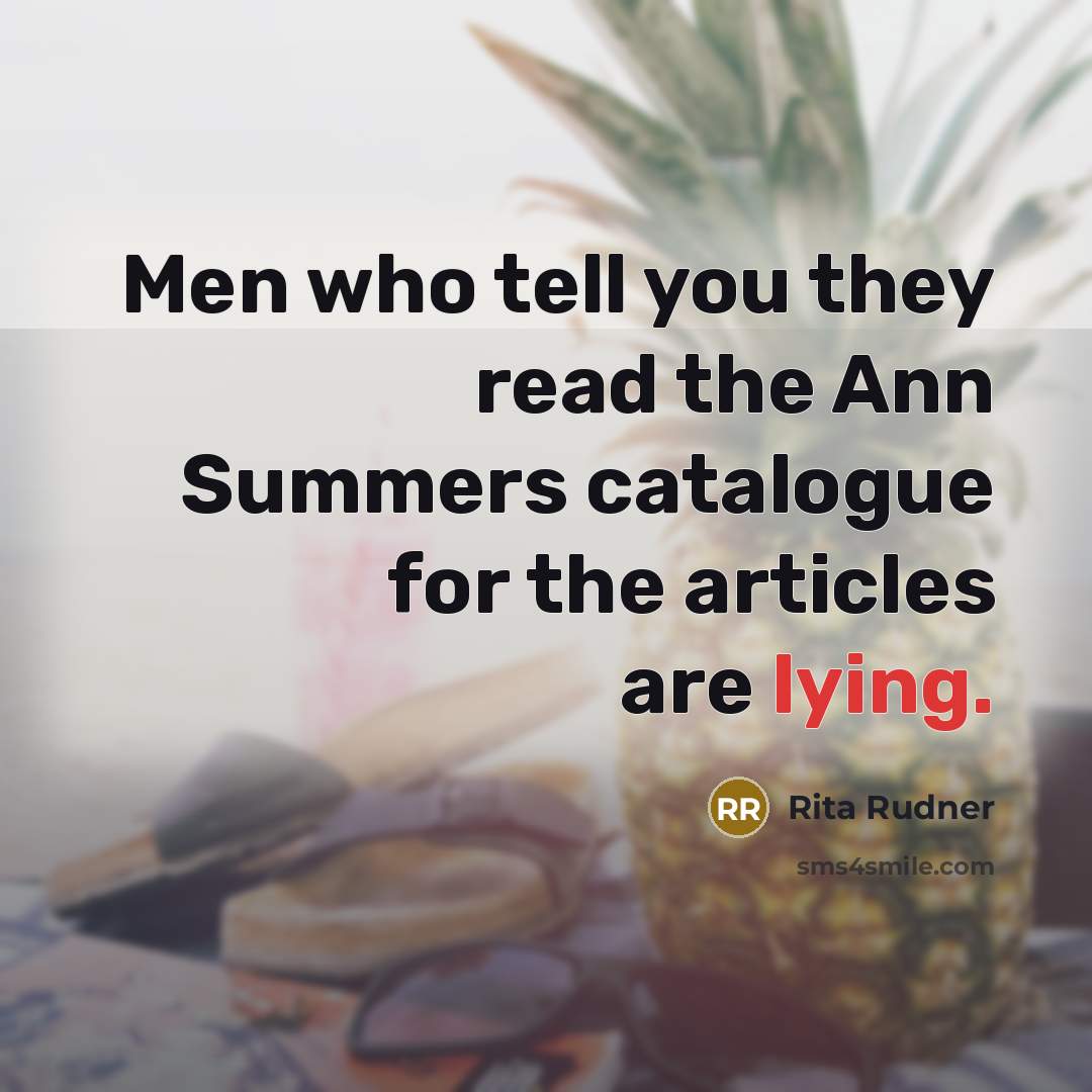 “Men who tell you they read the Ann Summers catalogue…” quote by Rita Rudner