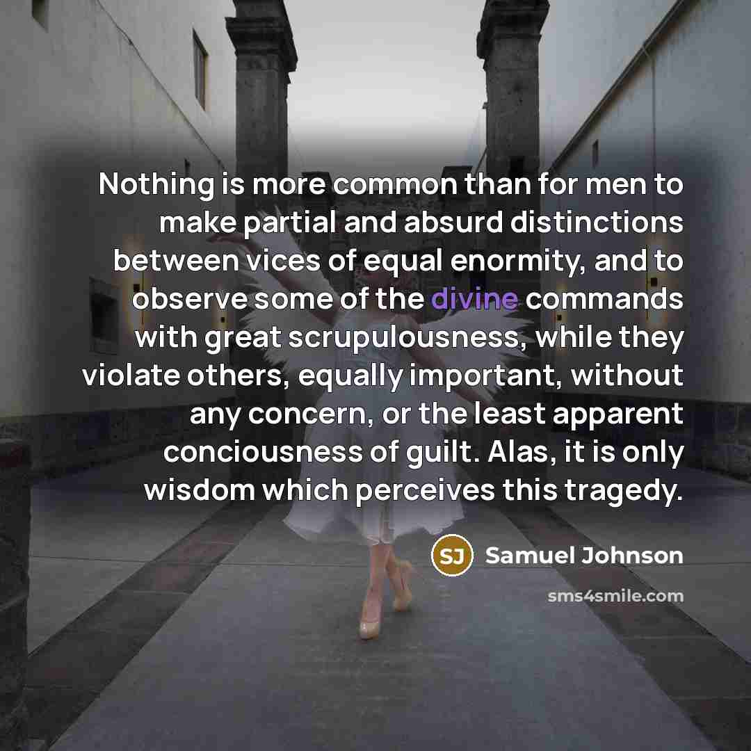 “Nothing is more common than for men to make partial…” quote by Samuel Johnson