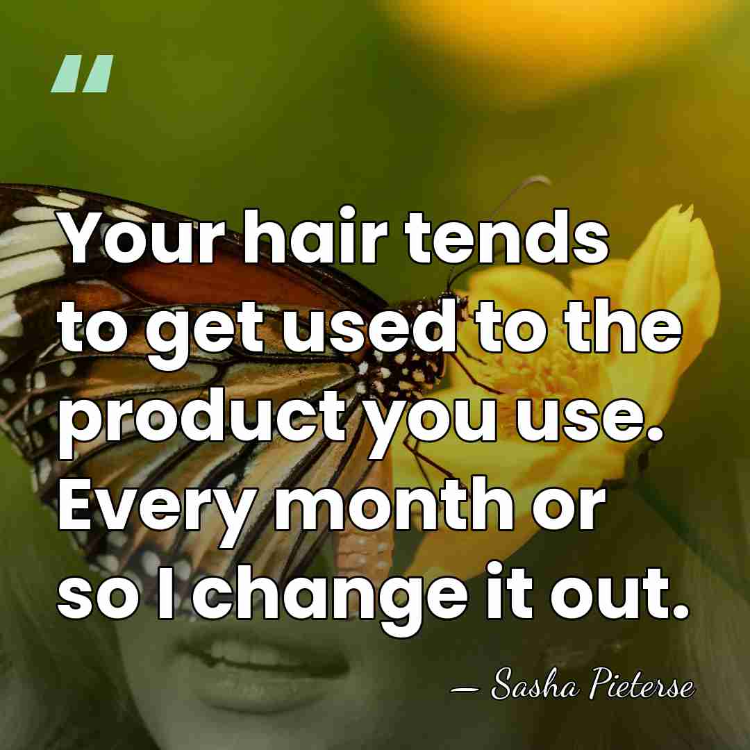 Your hair tends to get used to the product you use. Every&hellip; - Sasha Pieterse