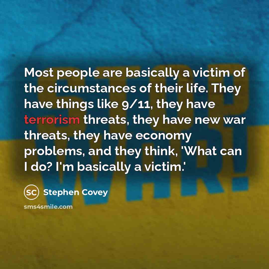 “Most people are basically a victim of the circumstances of…” quote by Stephen Covey