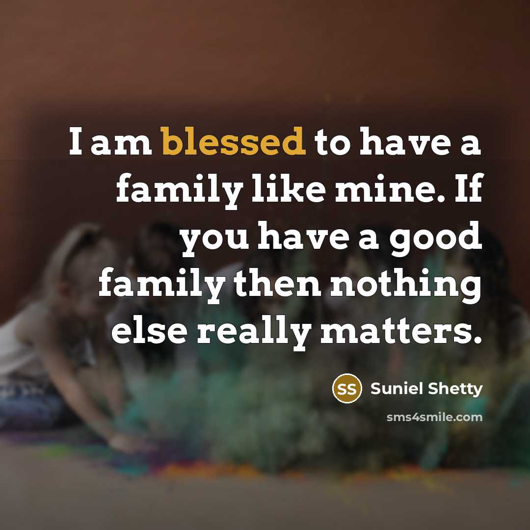 “I am blessed to have a family like mine. If…” quote by Suniel Shetty