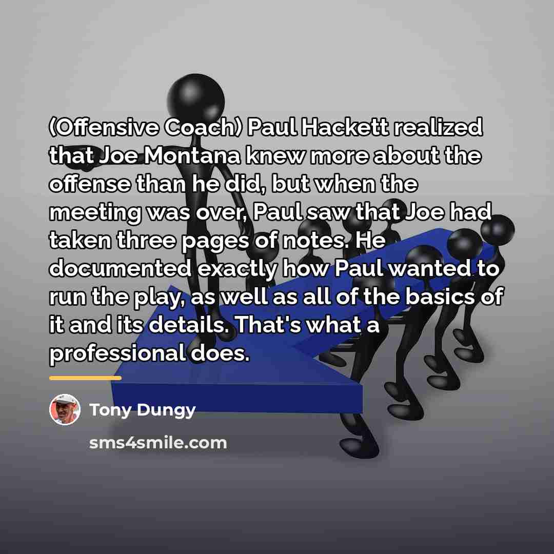 “(Offensive Coach) Paul Hackett realized that Joe Montana knew more…” quote by Tony Dungy
