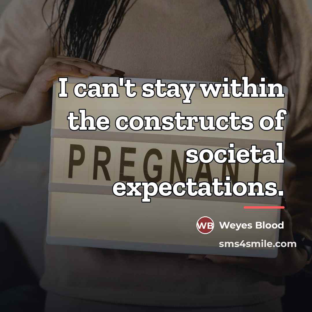 “I can't stay within the constructs of societal expectations.…” quote by Weyes Blood