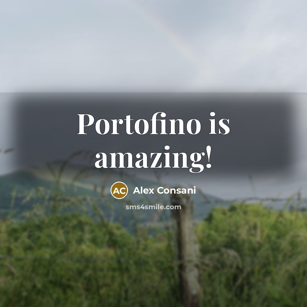 “Portofino is amazing!…” quote by Alex Consani