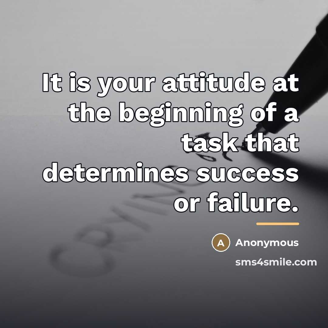 “It is your attitude at the beginning of a task…” quote by Anonymous