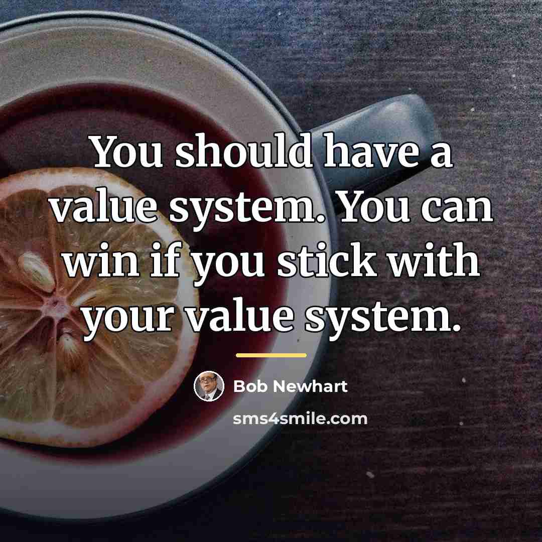 “You should have a value system. You can win if…” quote by Bob Newhart
