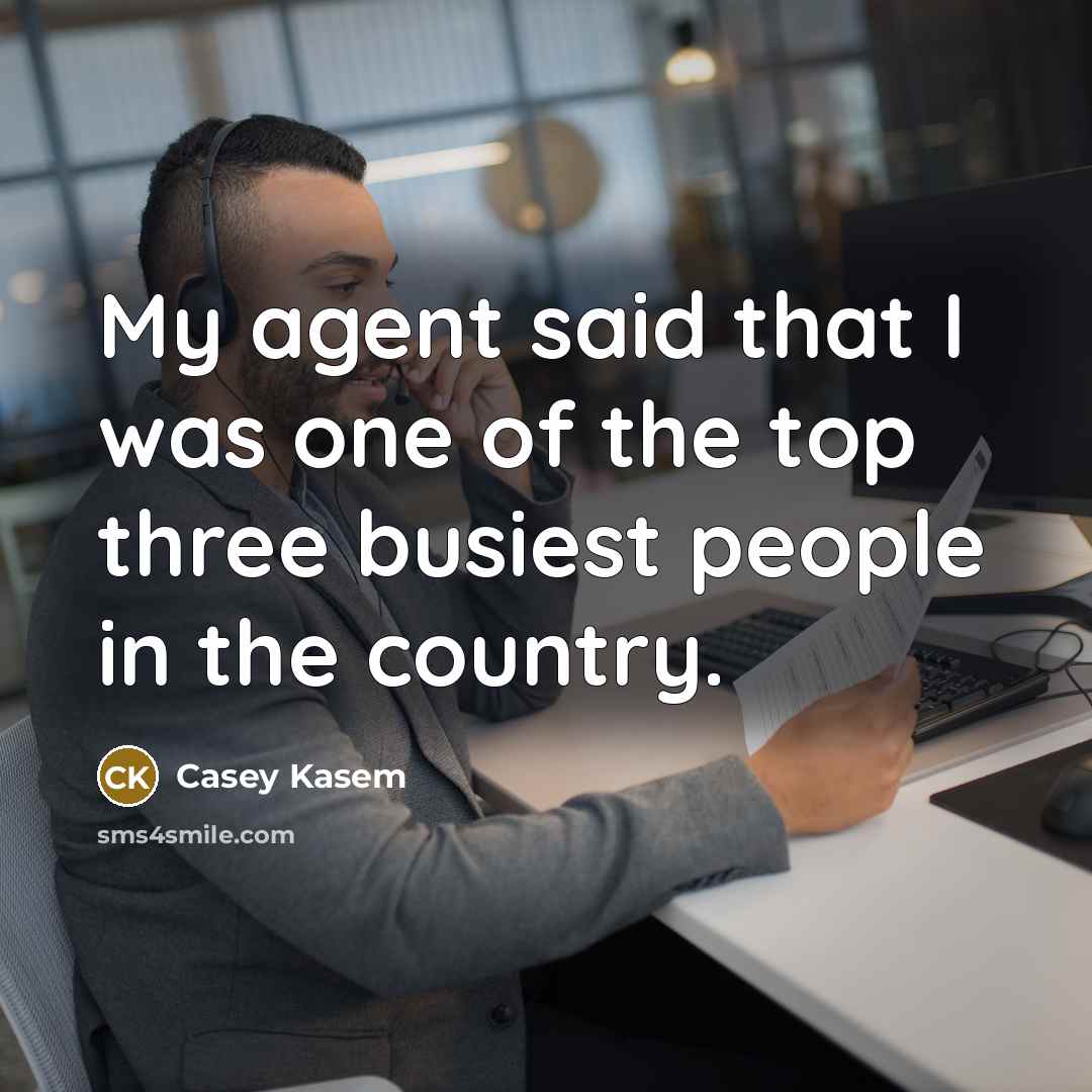 “My agent said that I was one of the top…” quote by Casey Kasem