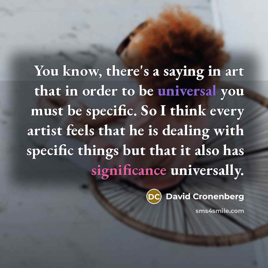 “You know, there's a saying in art that in order…” quote by David Cronenberg