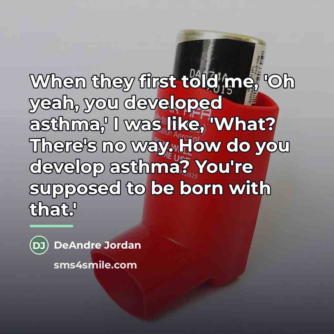 “When they first told me, 'Oh yeah, you developed asthma,'…” quote by DeAndre Jordan