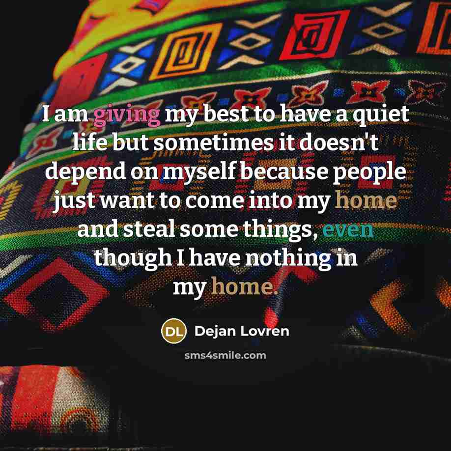 “I am giving my best to have a quiet life…” quote by Dejan Lovren