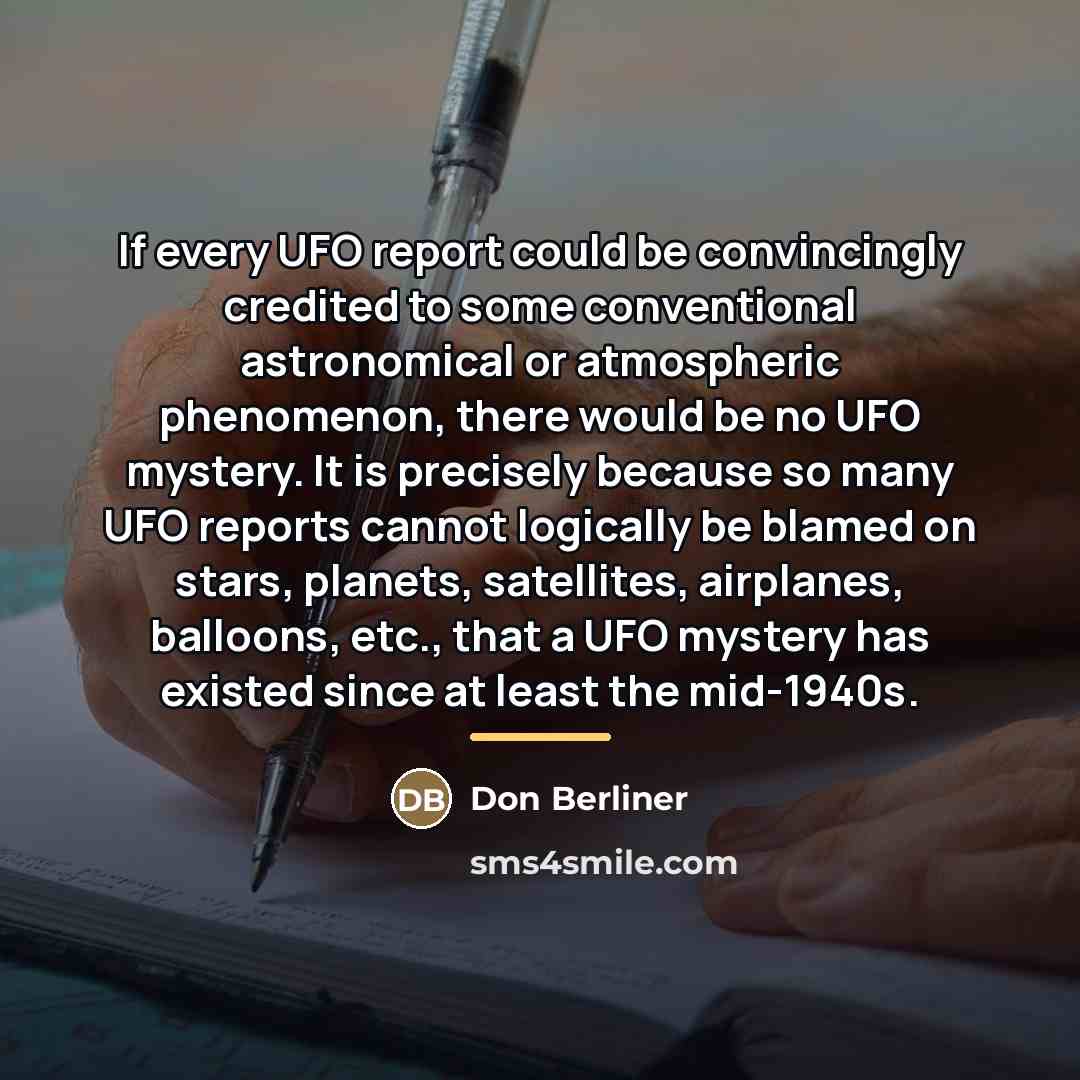“If every UFO report could be convincingly credited to some…” quote by Don Berliner