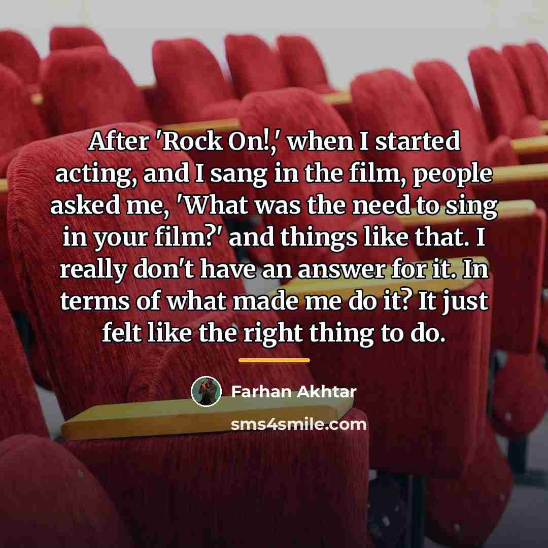 “After 'Rock On!,' when I started acting, and I sang…” quote by Farhan Akhtar