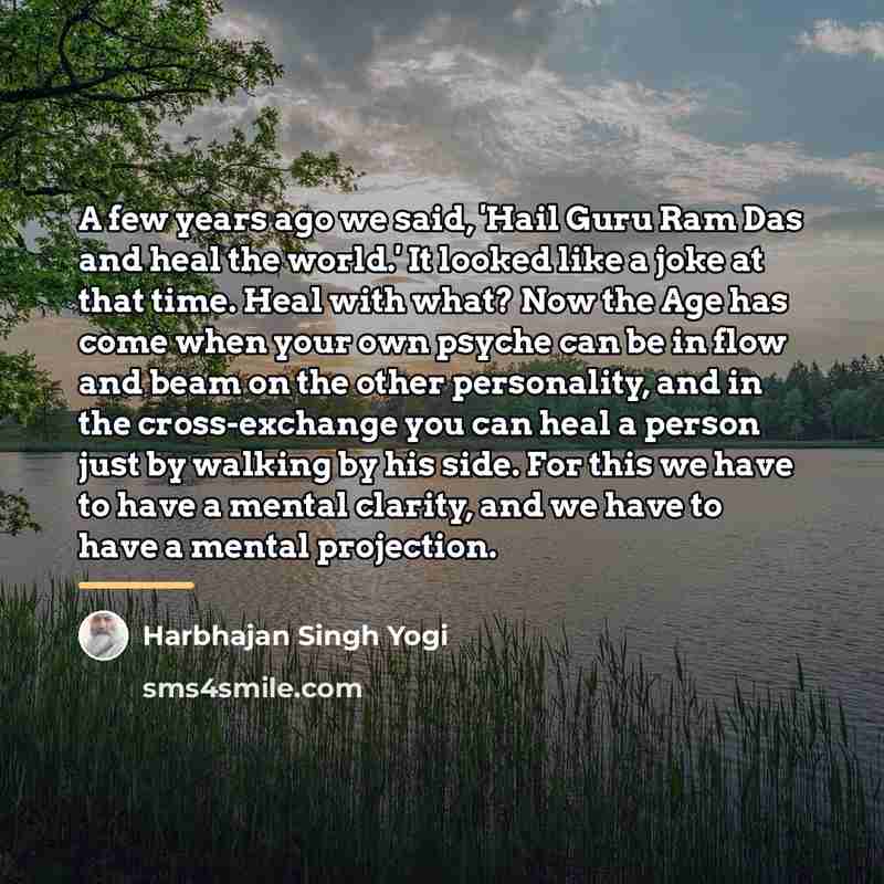 “A few years ago we said, 'Hail Guru Ram Das…” quote by Harbhajan Singh Yogi