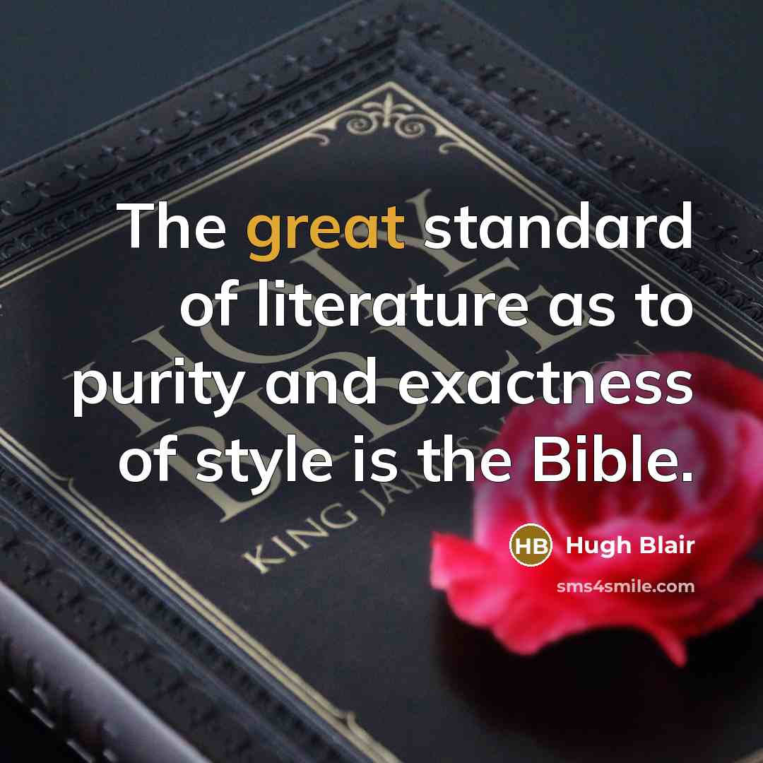 “The great standard of literature as to purity and exactness…” quote by Hugh Blair
