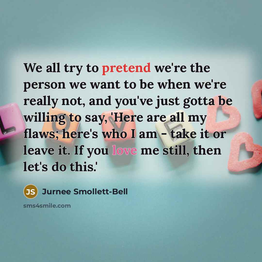 “We all try to pretend we're the person we want…” quote by Jurnee Smollett-Bell
