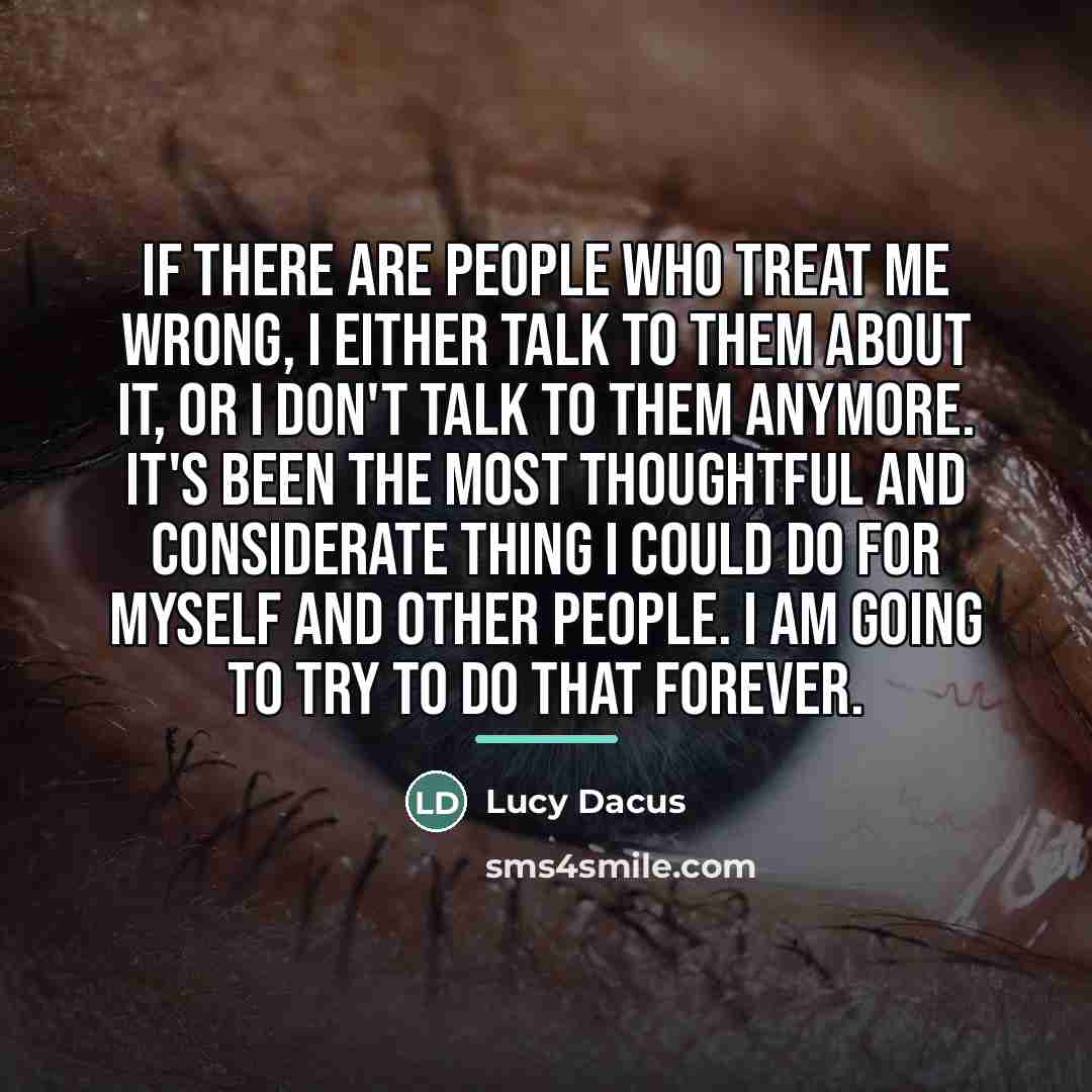 “If there are people who treat me wrong, I either…” quote by Lucy Dacus