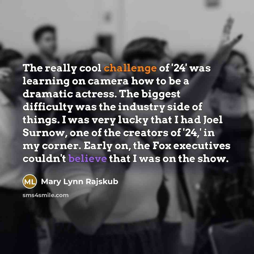 “The really cool challenge of '24' was learning on camera…” quote by Mary Lynn Rajskub
