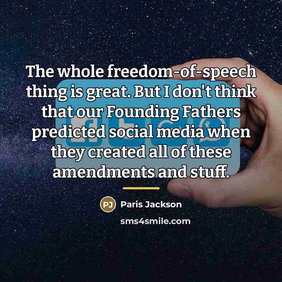 “The whole freedom-of-speech thing is great. But I don't think…” quote by Paris Jackson
