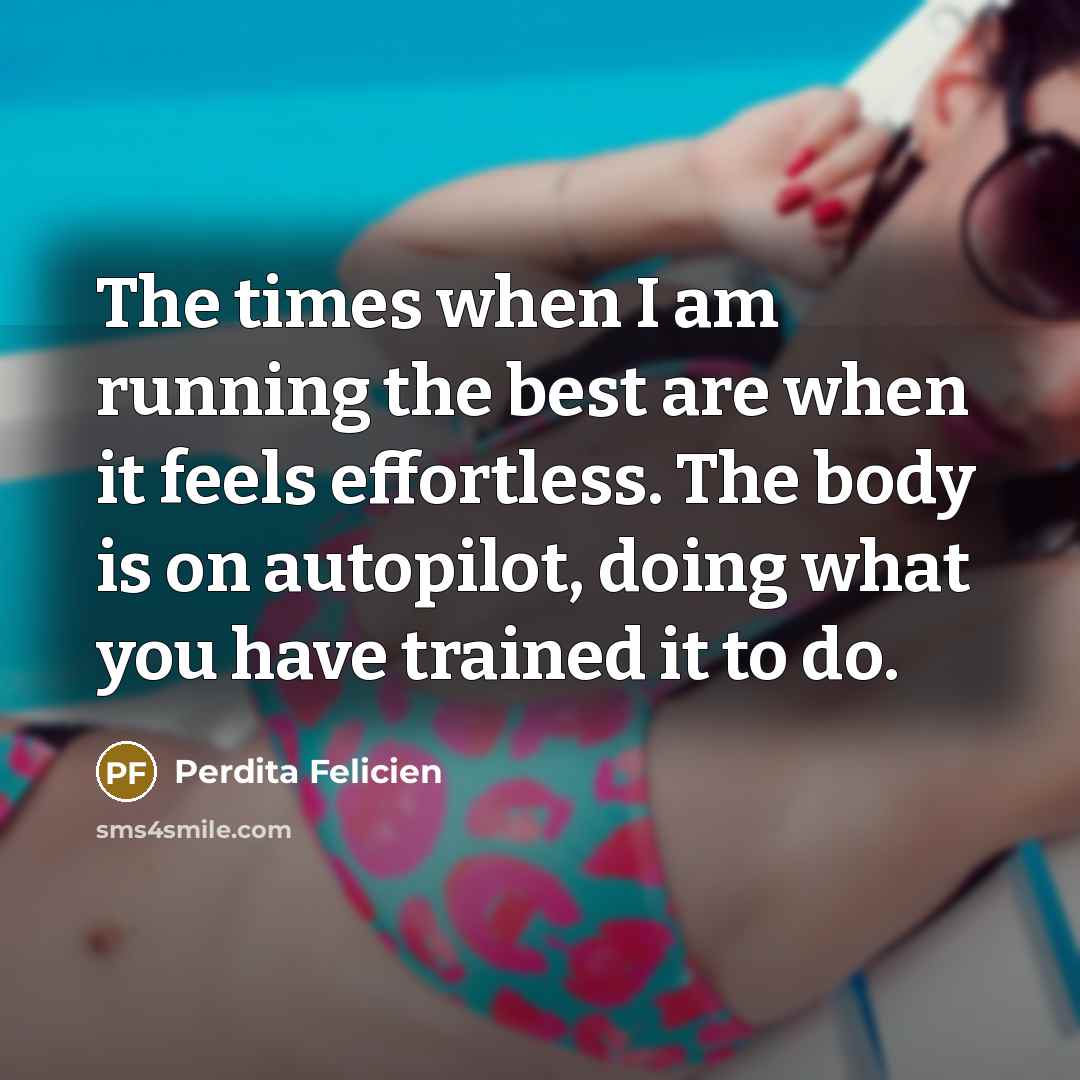 “The times when I am running the best are when…” quote by Perdita Felicien