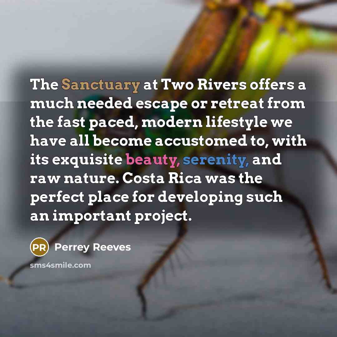 “The Sanctuary at Two Rivers offers a much needed escape…” quote by Perrey Reeves