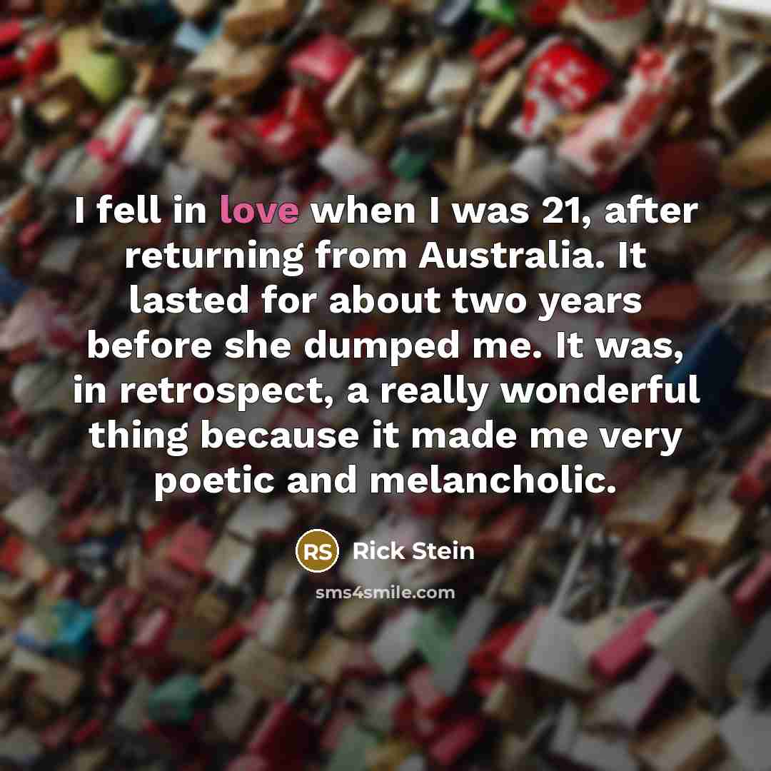 “I fell in love when I was 21, after returning…” quote by Rick Stein